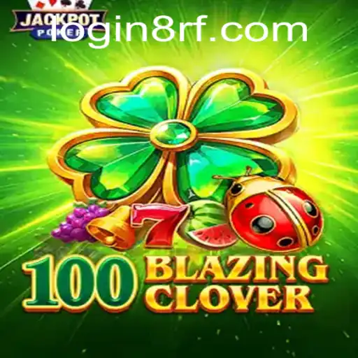 Exploring the Exciting World of 100BlazingClover: A New Gaming Phenomenon