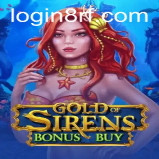 Dive into the Epic Adventure of GoldofSirensBonusBuy with 8rf PH Login